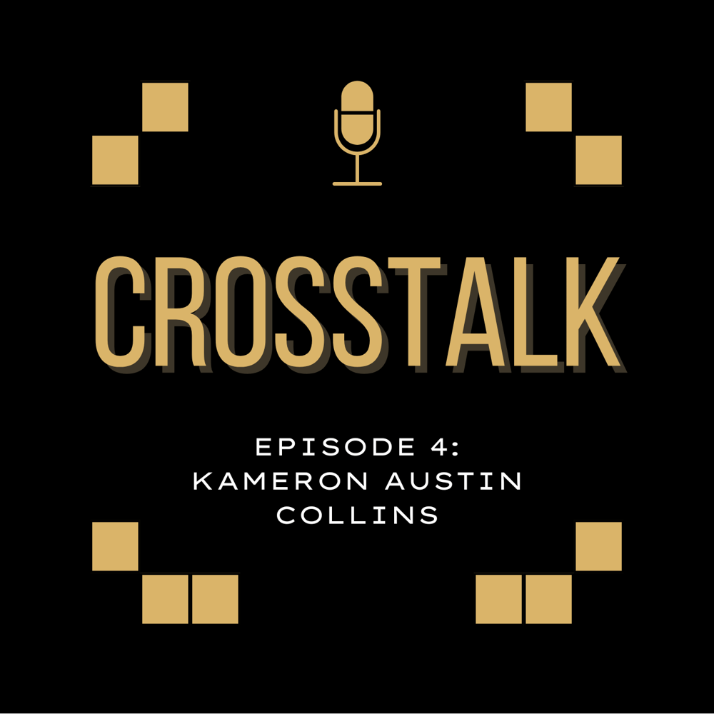 Episode 4 Kameron Austin Collins By Daniel Grinberg Zencastr Video Episode 4 Kameron Austin Collins By Daniel Grinberg Zencastr Video