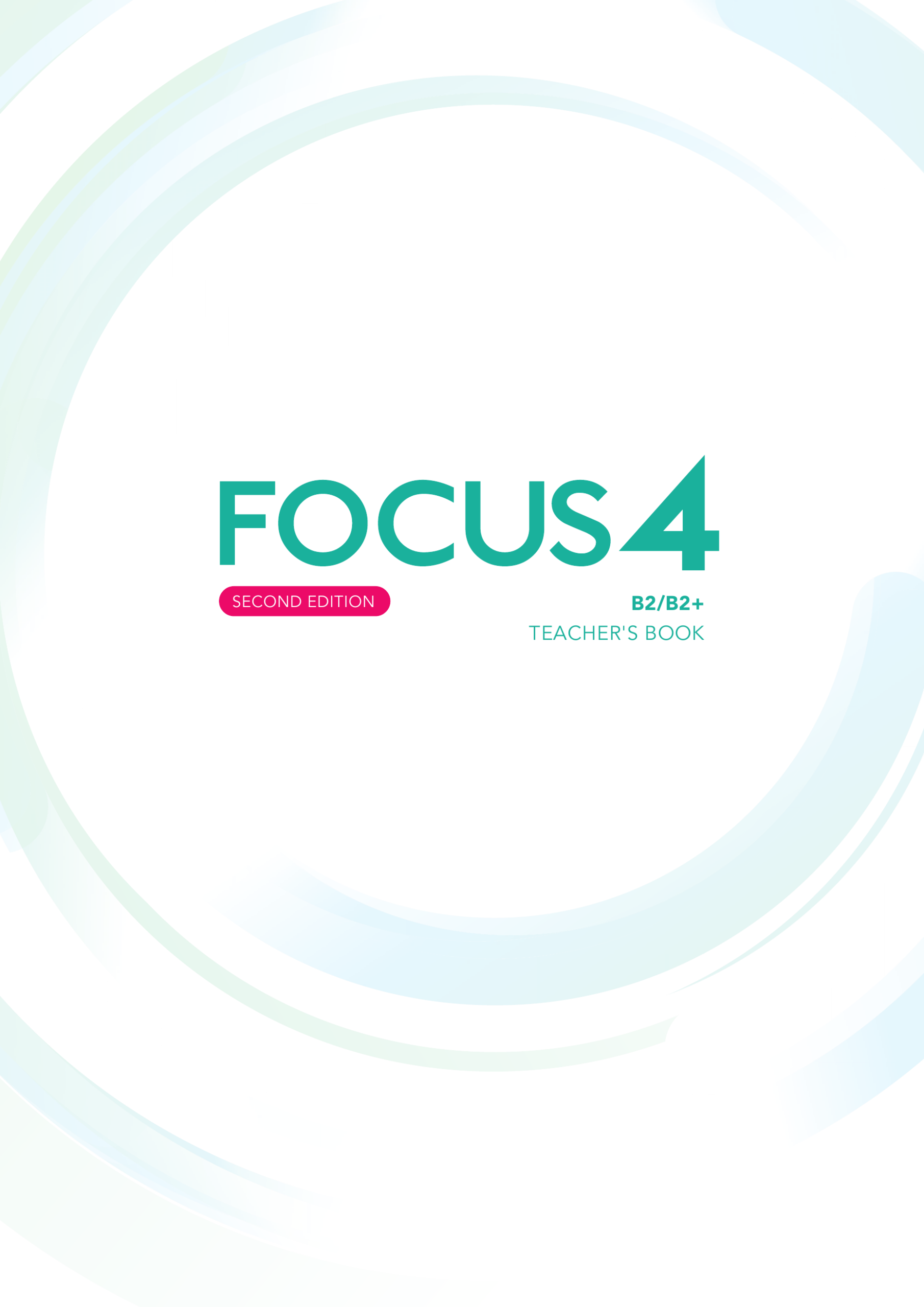 Focus 4 Teacher s Book B2 B2 English Language Learning Focus 4 Teacher s Book B2 B2 English Language Learning
